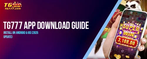 TG777 App Download Guide: Install on Android & iOS (2025 Update)